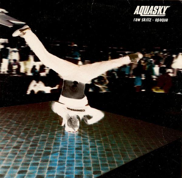 Aquasky - Raw Skillz / Opaque
