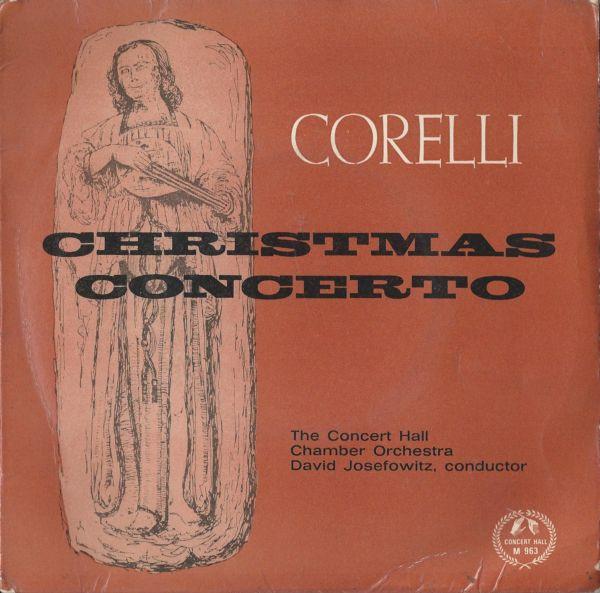 Arcangelo Corelli, David Josefowitz, Concert Hall Chamber Orchestra - Christmas Concerto