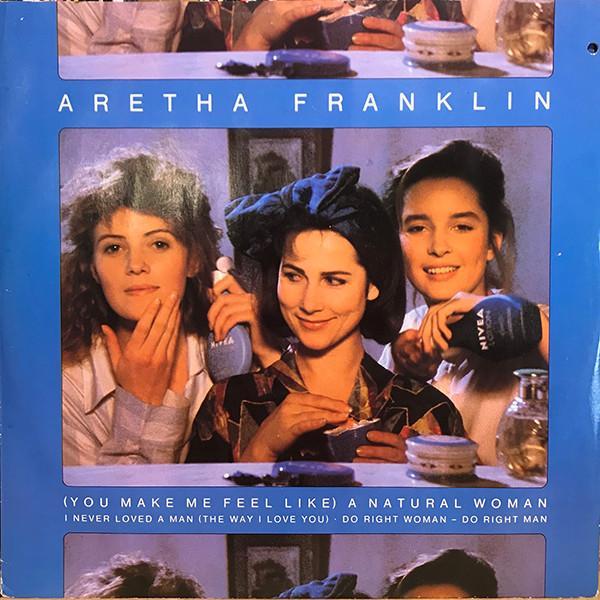 Aretha Franklin - (You Make Me Feel Like) A Natural Woman