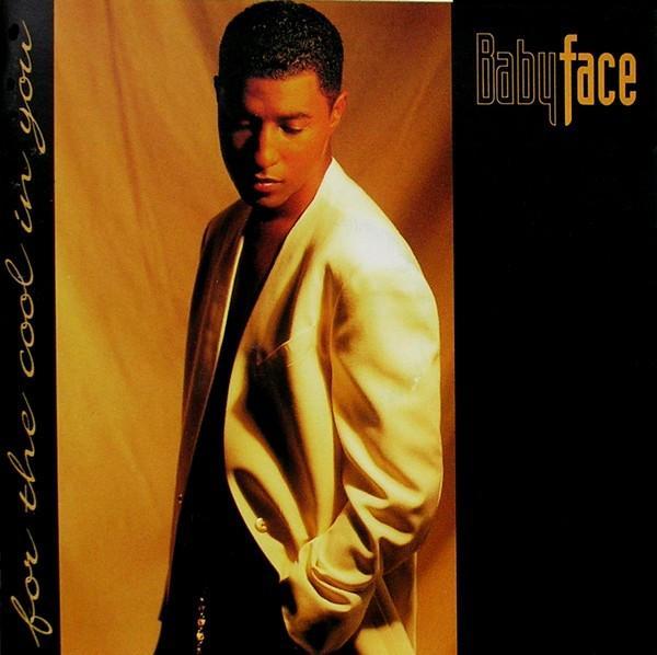 Babyface - For The Cool In You