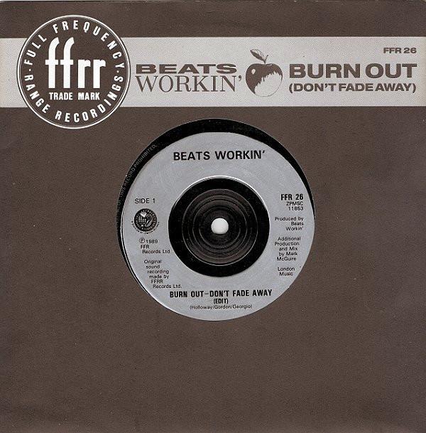 Beats Workin' - Burn Out (Don't Fade Away)