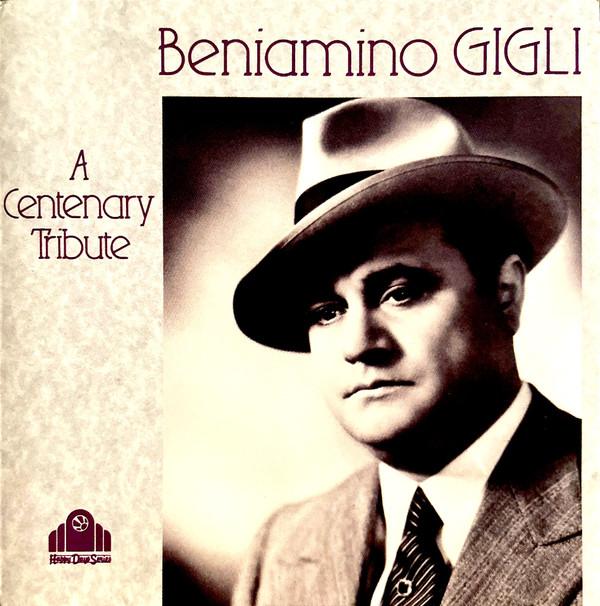 Beniamino Gigli - A Centenary Tribute (Recordings 1921-1930)