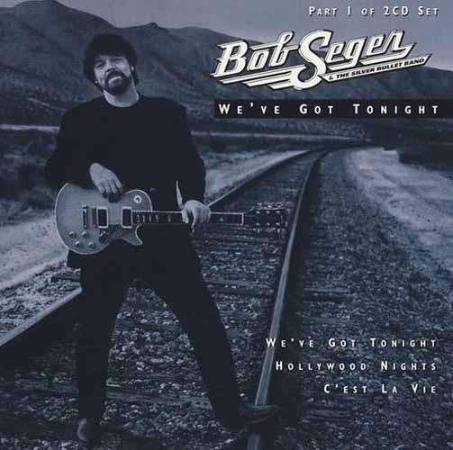 Bob Seger And The Silver Bullet Band - We've Got Tonight