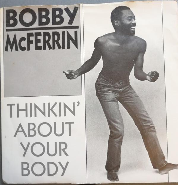 Bobby McFerrin - Thinkin' About Your Body