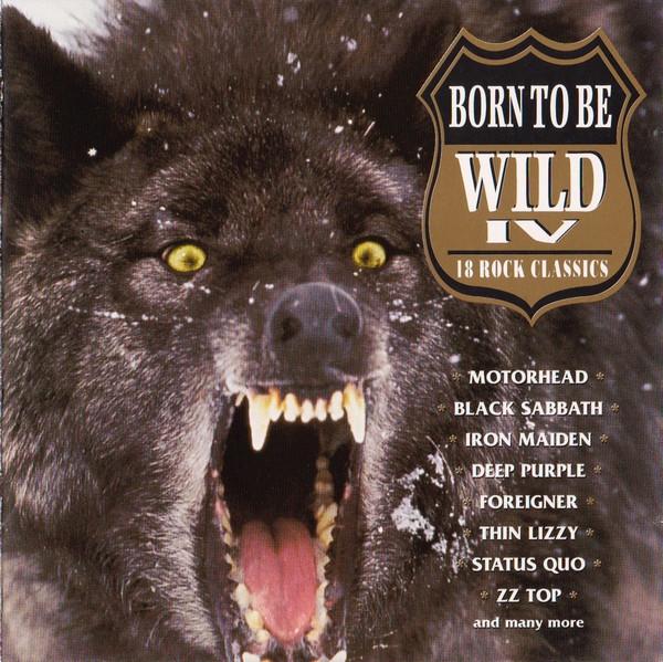  - Born To Be Wild IV (18 Rock Classics)
