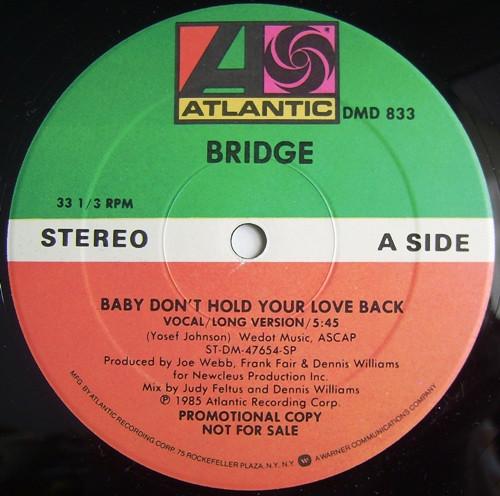 Bridge  - Baby Don't Hold Your Love Back