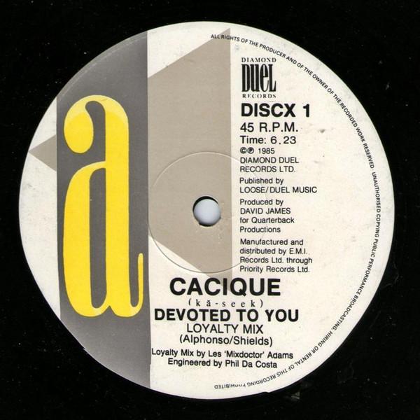 Cacique - Devoted To You (Loyalty Mix)