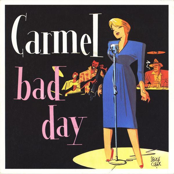 Carmel (2) - Bad Day