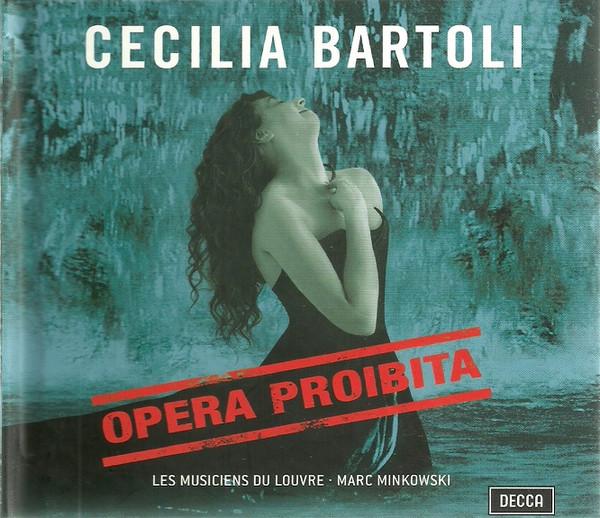 Cecilia Bartoli, Les Musiciens Du Louvre, Marc Minkowski - Opera Proibita