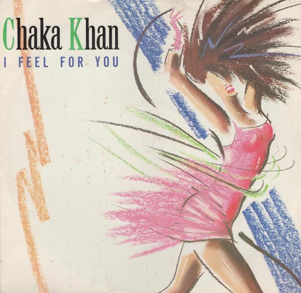 Chaka Khan - I Feel For You