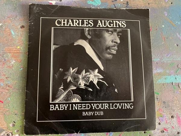 Charles Augins - Baby I Need Your Loving / Baby Dub