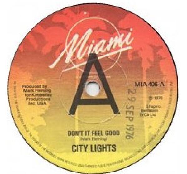 City Lights - Don't It Feel Good / Whatcha Do To Me
