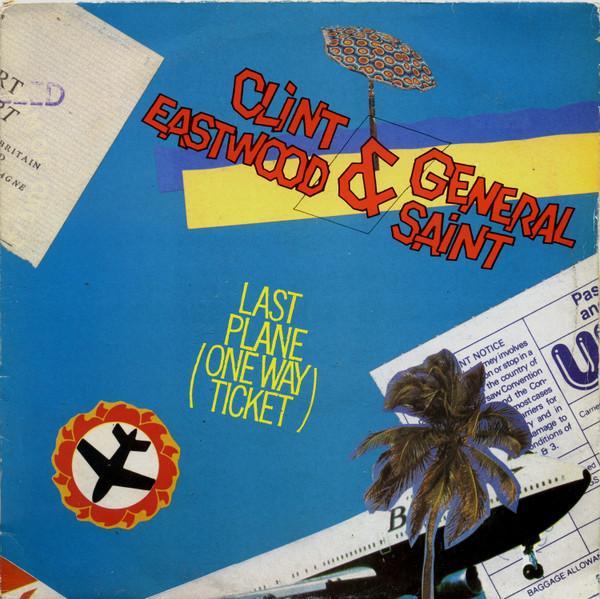 Clint Eastwood And General Saint - Last Plane (One Way Ticket)