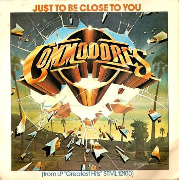 Commodores - Just To Be Close To You