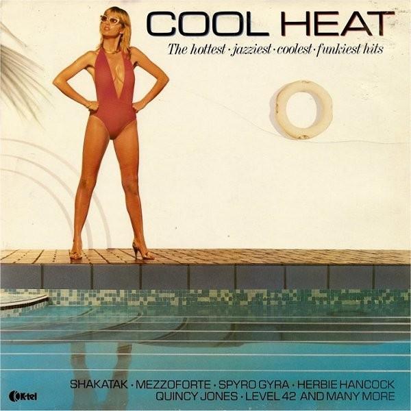  - Cool Heat - The Hottest • Jazziest • Coolest • Funkiest Hits