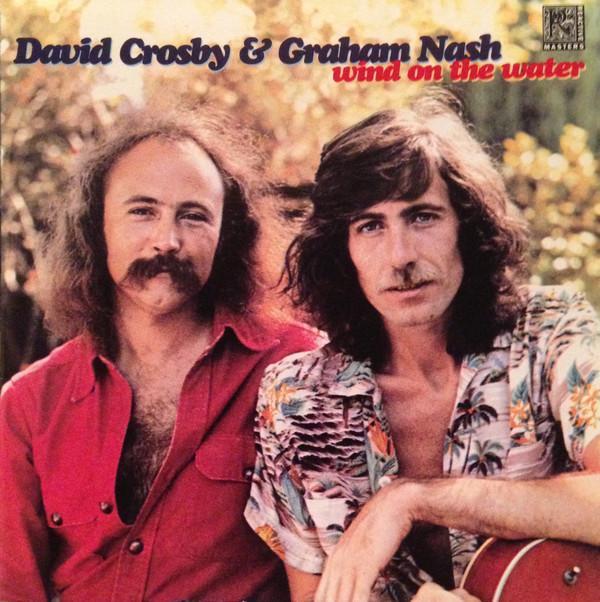 Crosby & Nash - Wind On The Water