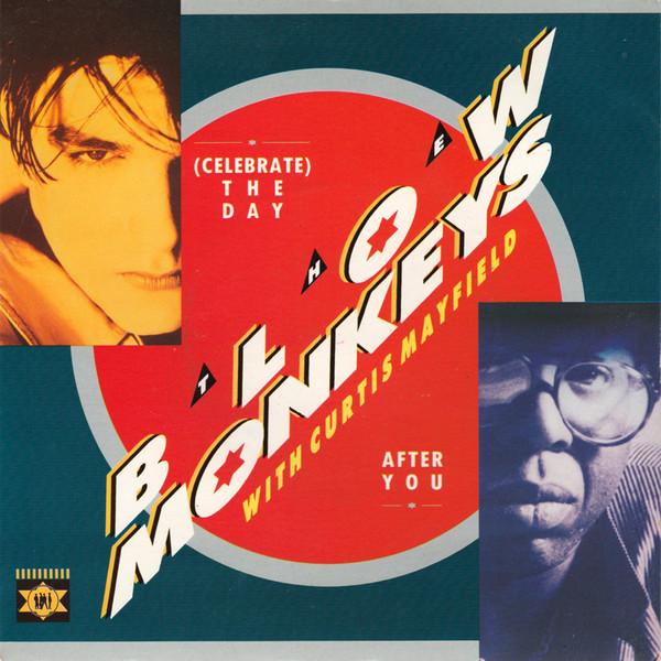 Curtis Mayfield, The Blow Monkeys - (Celebrate) The Day After You