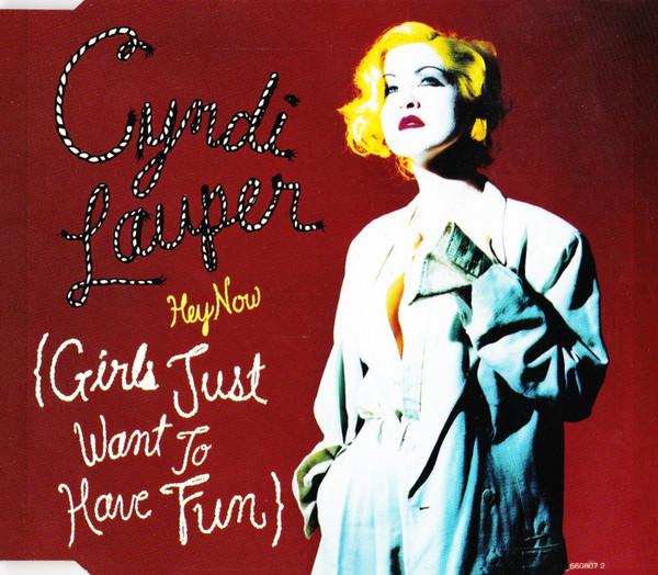Cyndi Lauper - Hey Now (Girls Just Want To Have Fun)