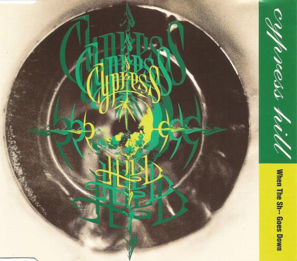 Cypress Hill - When The Sh-- Goes Down