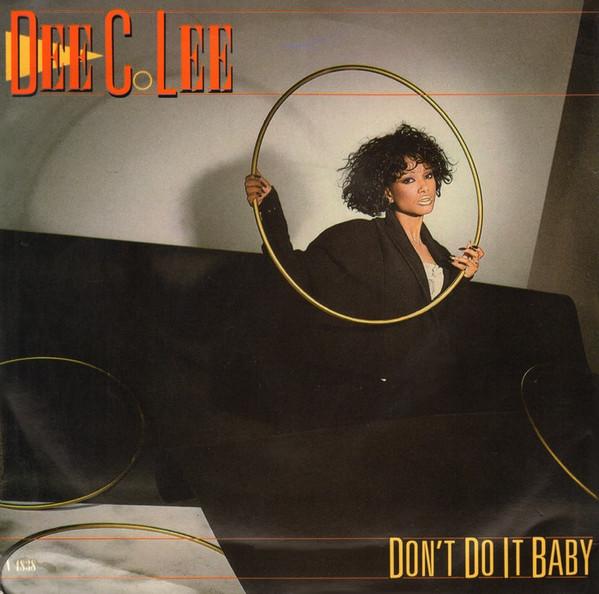 Dee C. Lee - Don't Do It Baby