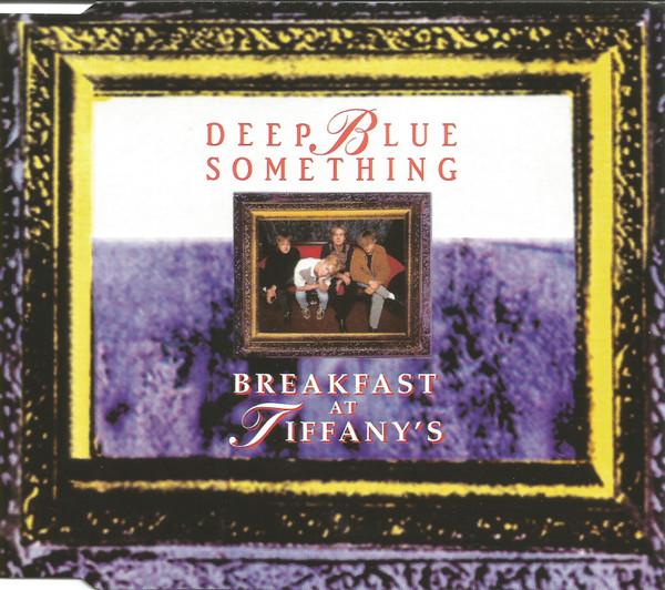 Deep Blue Something - Breakfast At Tiffany's