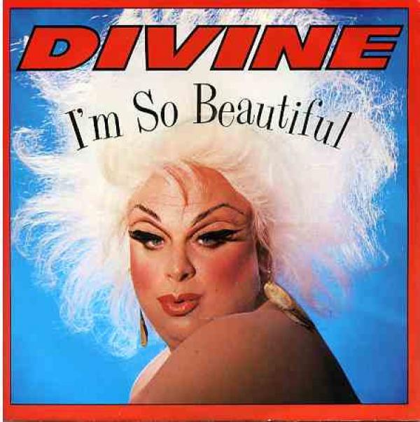 Divine - I'm So Beautiful