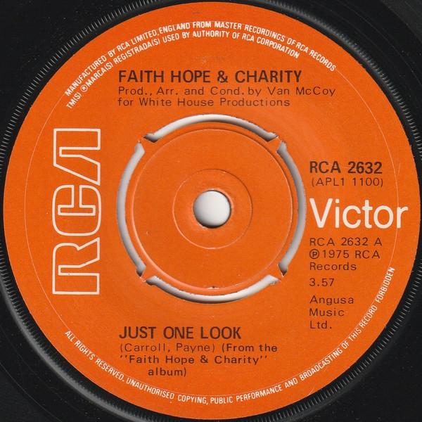 Faith, Hope & Charity - Just One Look