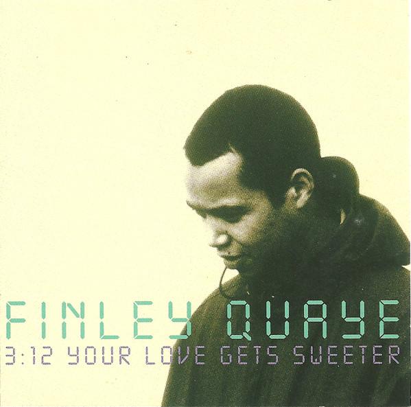 Finley Quaye - Your Love Gets Sweeter
