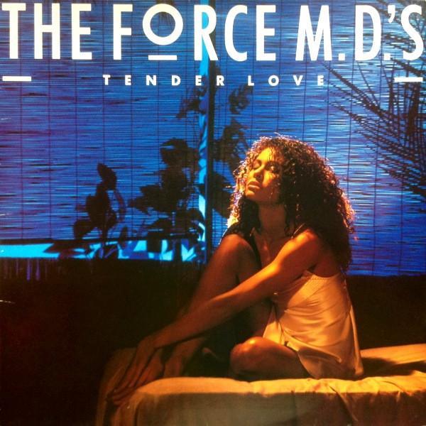 Force MD's - Tender Love