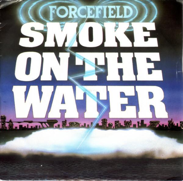 Forcefield (8) - Smoke On The Water