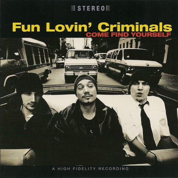 Fun Lovin' Criminals - Come Find Yourself