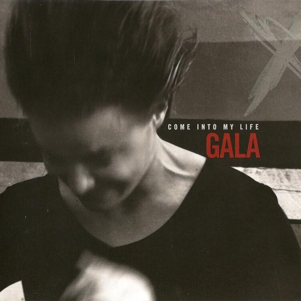 Gala - Come Into My Life
