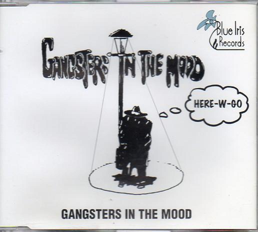 Gangsters In The Mood - Here-W-Go
