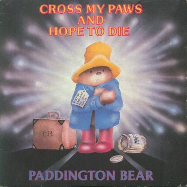 Gary Bond , Paddington Bear - Cross My Paws And Hope To Die / The Marmalade King