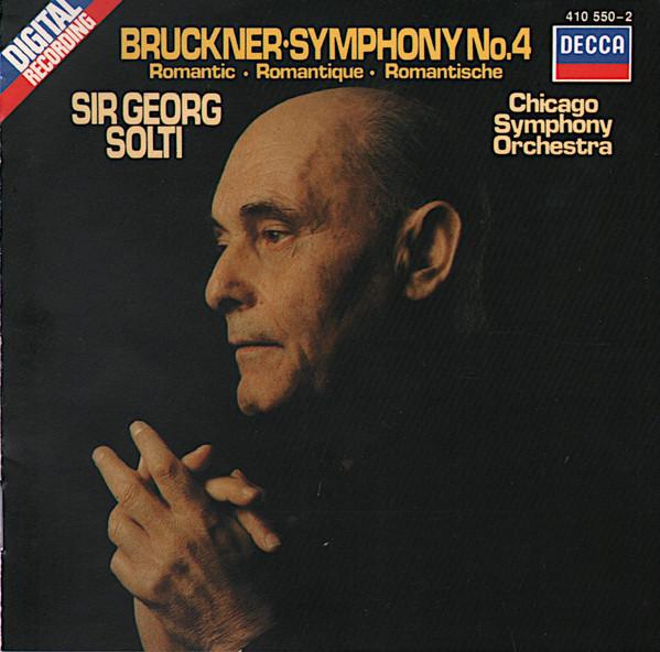 Georg Solti, The Chicago Symphony Orchestra, Anton Bruckner - Symphony No.4 Romantic