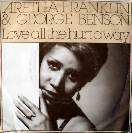 George Benson, Aretha Franklin - Love All The Hurt Away