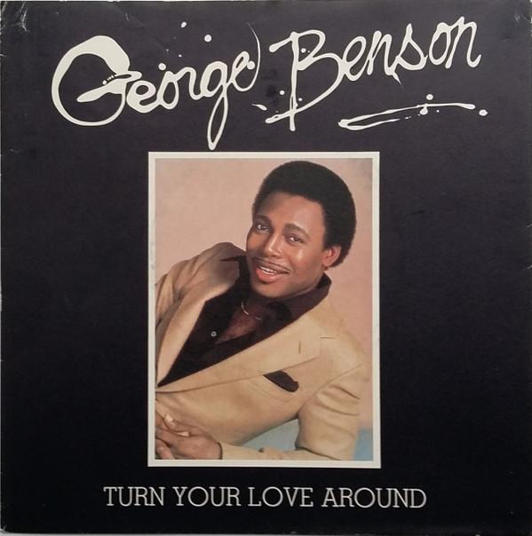 George Benson - Turn Your Love Around
