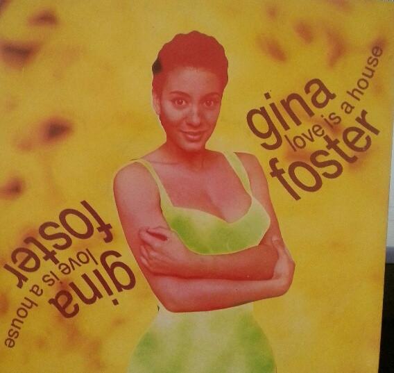Gina Foster - Love Is A House