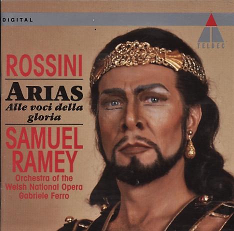 Gioacchino Rossini, Samuel Ramey, Gabriele Ferro, The Welsh National Opera Orchestra - Arias - Alle Voci Della Gloria
