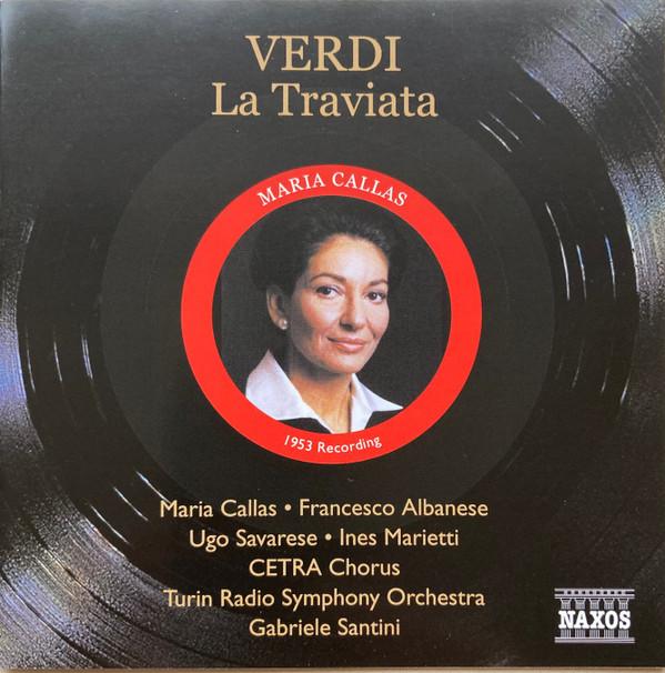 Giuseppe Verdi, Maria Callas, Gabriele Santini , Francesco Albanese, Mariano Caruso, Orchestra Sinfonica Di Torino Della RAI, Ugo Savarese, Ede Marietti Gandolfo, Coro Cetra - La Traviata