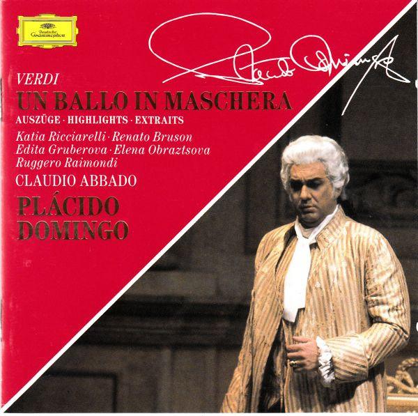 Giuseppe Verdi, Placido Domingo, Claudio Abbado, Edita Gruberova, Katia Ricciarelli, Ruggero Raimondi, Renato Bruson, Elena Obraztsova - Un Ballo In Maschera (Auszüge · Highlights · Extraits)