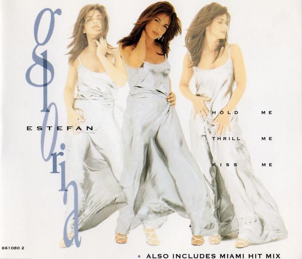 Gloria Estefan - Hold Me, Thrill Me, Kiss Me