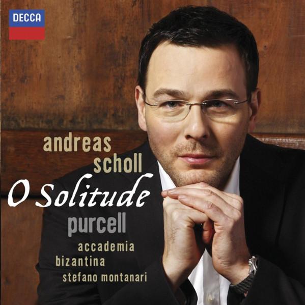 Henry Purcell, Andreas Scholl, Accademia Bizantina, Stefano Montanari - O Solitude