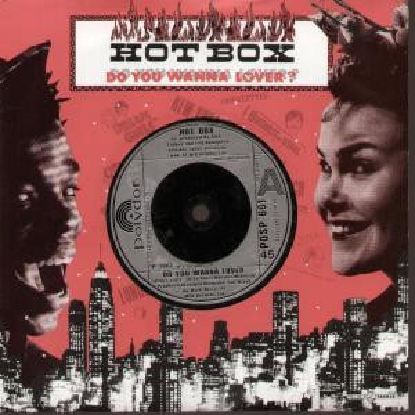 Hot Box  - Do You Wanna Lover
