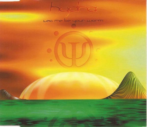Hydra - Let Me Be Your Worm