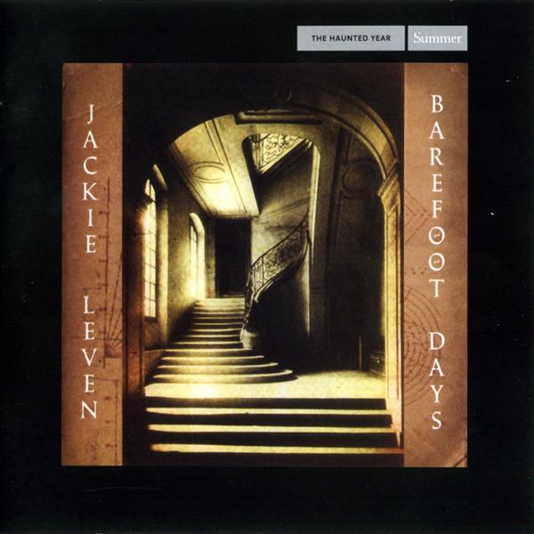 Jackie Leven - The Haunted Year - Summer: Barefoot Days / Deep In The Heart Of Nowhere