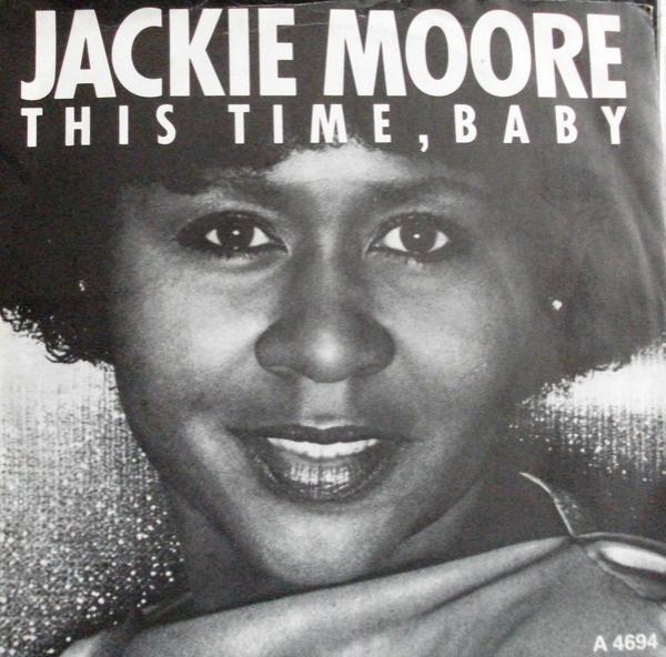 Jackie Moore - This Time Baby / Let's Go Somewhere And Make Love