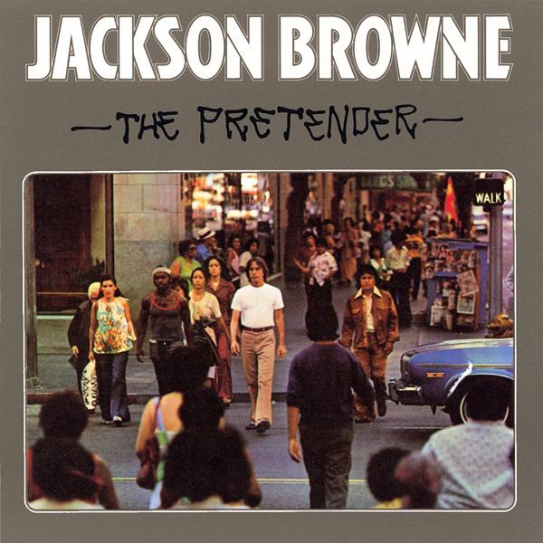 Jackson Browne - The Pretender