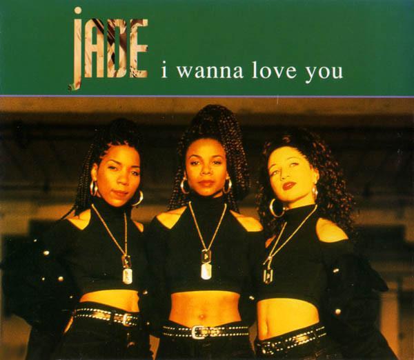 Jade  - I Wanna Love You