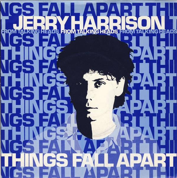 Jerry Harrison - Things Fall Apart